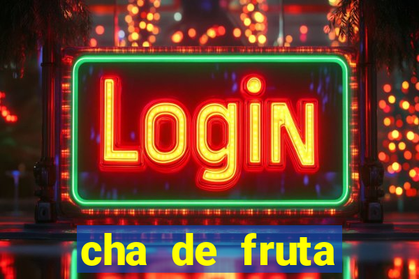 cha de fruta estrela stardew valley id 1.6